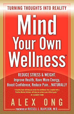 Click to go to detail page for Mind Your Own Wellness: Turning Thoughts Into Reality
