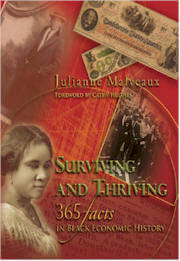 Book Cover Image of Surviving and Thriving: 365 Facts in Black Economic History by Julianne Malveaux