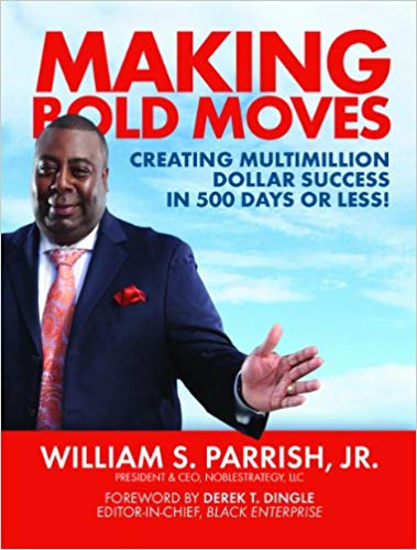 Book Cover Images image of Making Bold Moves: Creating Multimillion Dollar Success In 500 Days Or Less!