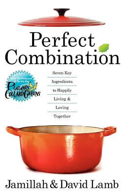 Book Cover Images image of Perfect Combination: Seven Key Ingredients To Happily Living & Loving Together