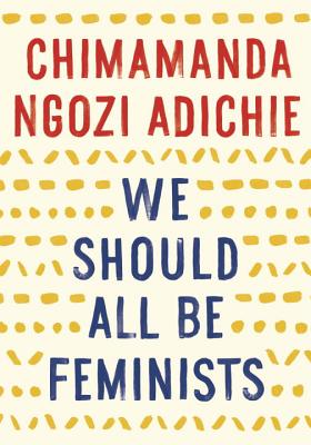 Discover other book in the same category as We Should All Be Feminists by Chimamanda Ngozi Adichie