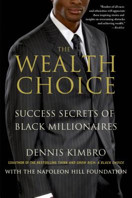 Book Cover Images image of The Wealth Choice: Success Secrets of Black Millionaires 