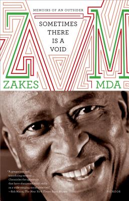 Book Cover Image of Sometimes There Is a Void: Memoirs of an Outsider by Zakes Mda