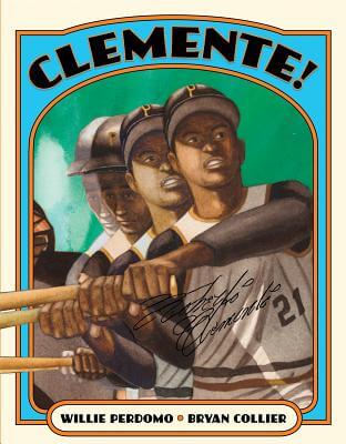 Book Cover Image of Clemente! by Willie Perdomo