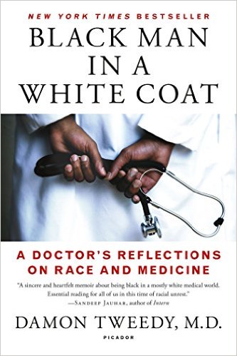 Discover other book in the same category as Black Man in a White Coat: A Doctor’s Reflections on Race and Medicine by Damon Tweedy