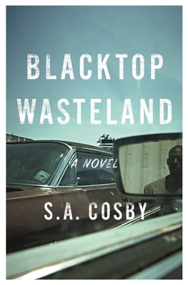 Book Cover Image of Blacktop Wasteland by S. A. Cosby