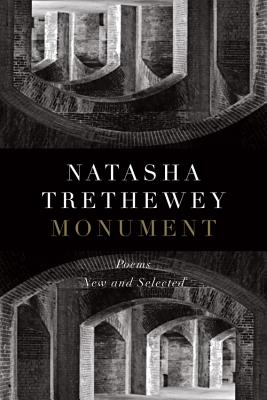 Book Cover Image of Monument: Poems New and Selected by Natasha Trethewey