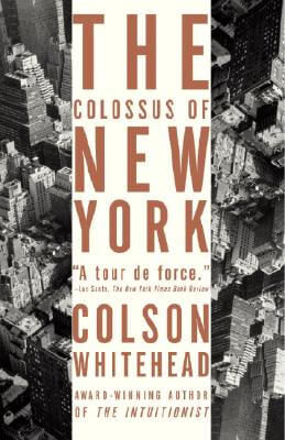 Book Cover Image of The Colossus Of New York by Colson Whitehead