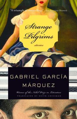 Book Cover Image of Strange Pilgrims by Gabriel Garcia Marquez