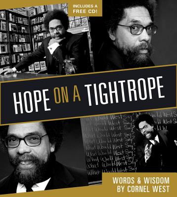 Book Cover Image of Hope On A Tightrope: Words And Wisdom by Cornel West