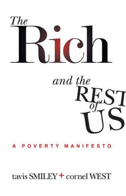 Book Cover Images image of The Rich And The Rest Of Us: A Poverty Manifesto