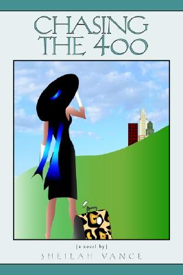 Book Cover Image of Chasing the 400 by Sheilah Vance