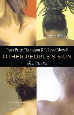Photo of Go On Girl! Book Club Selection December 2008 – Selection Other People’s Skin: Four Novellas by Tracy Price-Thompson and TaRessa Stovall, with Elizabeth Atkins and Desiree Cooper