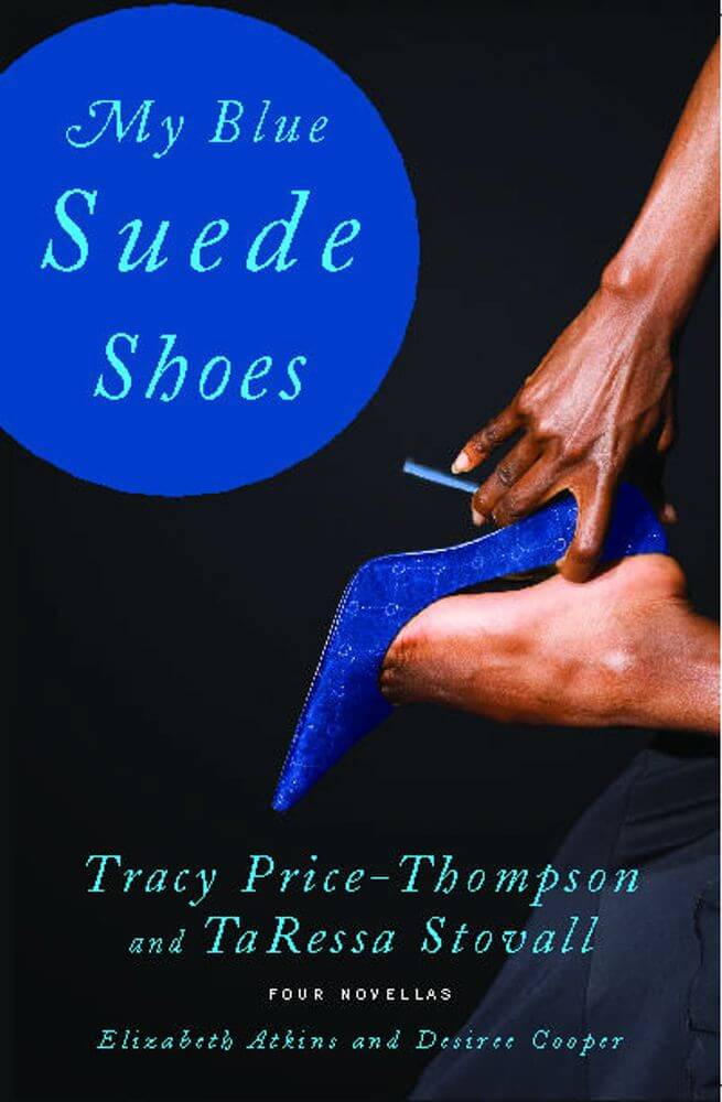 Photo of Go On Girl! Book Club Selection November 2013 – Selection My Blue Suede Shoes: Four Novellas by Tracy Price-Thompson and TaRessa Stovall, with Elizabeth Atkins and Desiree Cooper