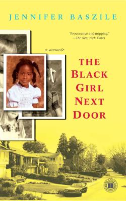Photo of Go On Girl! Book Club Selection October 2009 – Selection (New Author of the Year) The Black Girl Next Door: A Memoir (Touchstone Books (Paperback)) by Jennifer Baszile