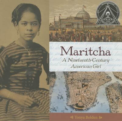 Book Cover Image of Maritcha: A Nineteenth-Century American Girl by Tonya Bolden