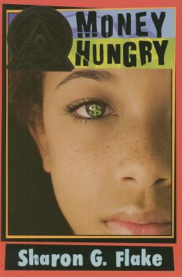 Book Cover Image of Money Hungry by Sharon G. Flake