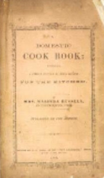 Book Cover Image of A Domestic Cook Book: Containing a Careful Selection of Useful Receipts for the Kitchen by Malinda Russell