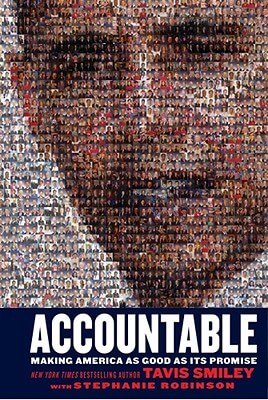 Book Cover Image of Accountable: Making America As Good As Its Promise by Tavis Smiley with Stephanie Robinson