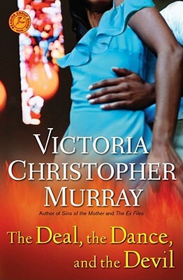 Book Cover Image of The Deal, The Dance, And The Devil: A Novel by Victoria Christopher Murray