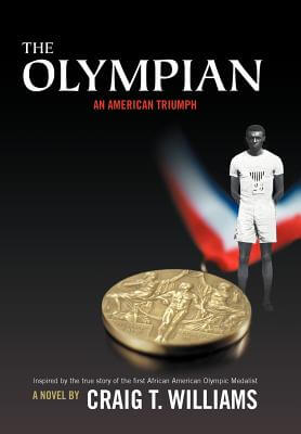 Book Cover Image of The Olympian: An American Triumph by Craig T. Williams