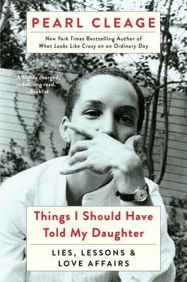 Book Cover Image of Things I Should Have Told My Daughter by Pearl Cleage