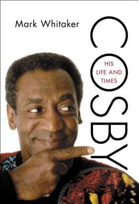 Book Cover Image of Cosby: His Life and Times by Mark Whitaker