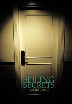 Book Cover Image of Sibling Secrets by Jaz Johnson