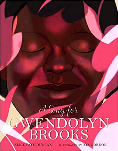 Book Cover Image of A Song for Gwendolyn Brooks by Alice Faye Duncan
