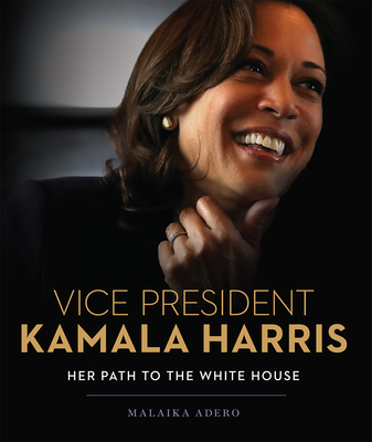 Book Cover Images image of Vice President Kamala Harris: Her Path to the White House