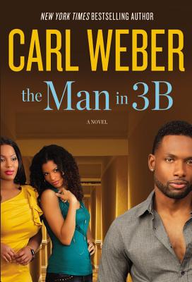 Book Cover Image of The Man In 3B by Carl Weber