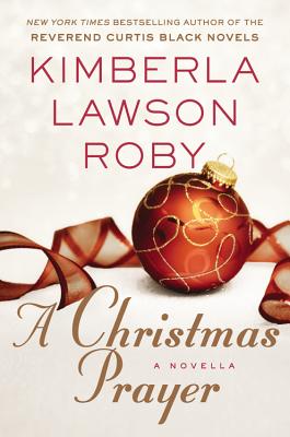 Book Cover Image of A Christmas Prayer by Kimberla Lawson Roby