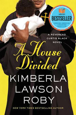 Book Cover Image of A House Divided (Reverend Curtis Black #10) by Kimberla Lawson Roby