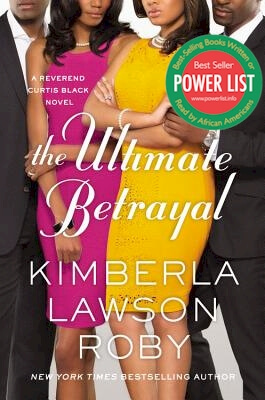 Book Cover Image of The Ultimate Betrayal (Reverend Curtis Black #12) by Kimberla Lawson Roby