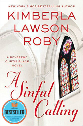 Book Cover Image of A Sinful Calling (Reverend Curtis Black #13) by Kimberla Lawson Roby