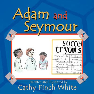 Book Cover Image of Adam And Seymour by Cathy Finch White