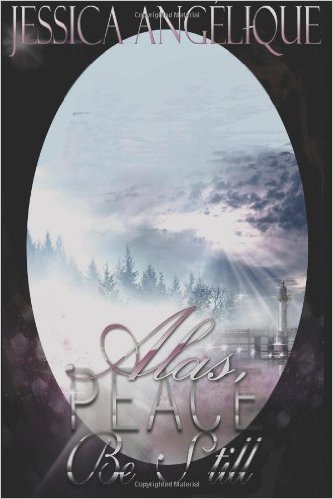 Book Cover Image of Alas Peace Be Still by Jessica Angelique