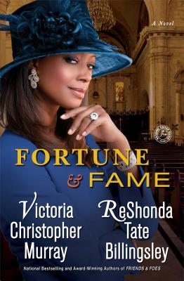 Book Cover Image of Fortune & Fame by ReShonda Tate Billingsley and Victoria Christopher Murray