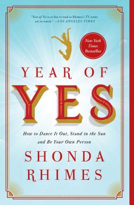 Discover other book in the same category as Year of Yes: How to Dance It Out, Stand In the Sun and Be Your Own Person by Shonda Rhimes