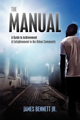 Book Cover Images image of The Manual: A Guide To Achievement & Enlightment In The Urban Community