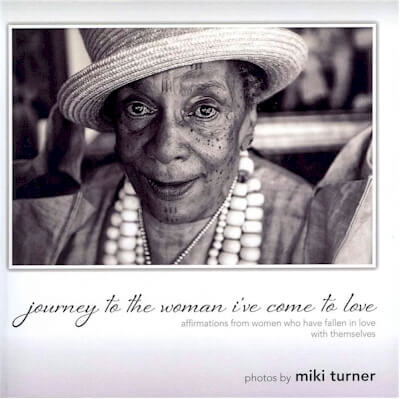 Book Cover Images image of Journey To The Woman I’ve Come To Love: Affirmations From Women Who Have Fallen In Love--With Themselves (Volume 1)