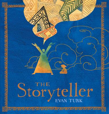 Book Cover Image of The Storyteller by Evan Turk