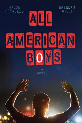 Book Cover Image of All American Boys by Jason Reynolds and Brendan Kiely