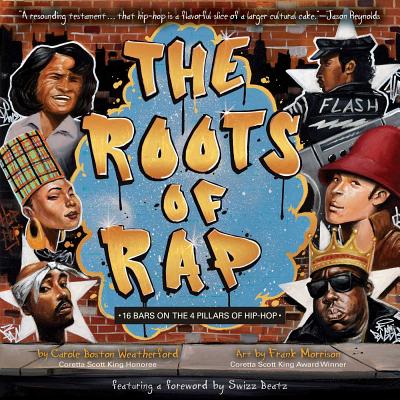 Book Cover Images image of The Roots of Rap: 16 Bars on the 4 Pillars of Hip-Hop