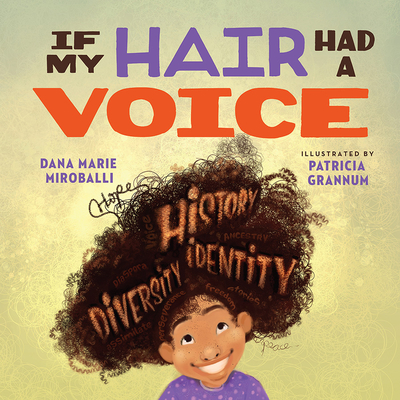 Book Cover Image of If My Hair Had a Voice by Dana Marie Miroballi