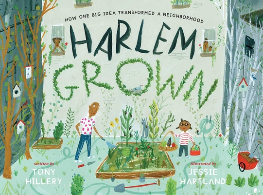 Book cover image of Harlem Grown: How One Big Idea Transformed a Neighborhood