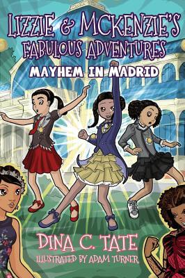 Book Cover Images image of Lizzie & McKenzie’s Fabulous Adventures: Mayhem in Madrid