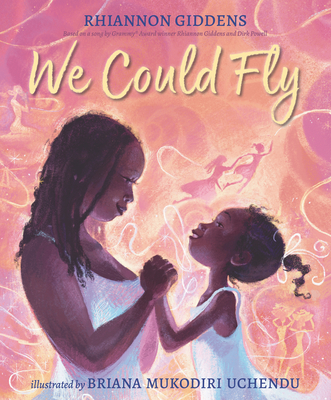 Book Cover Image of We Could Fly by Rhiannon Giddens