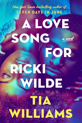 Book Cover Image of A Love Song for Ricki Wilde by Tia Williams