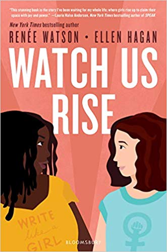 Book Cover Image of Watch Us Rise by Renée Watson and Ellen Hagan
